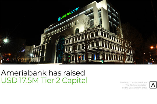 Ameriabank has Raised USD 17.5M Tier 2 Capital