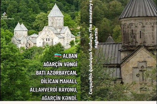 Ադրբեջանական քարոզչամեքենան Դիլիջանն ու Հաղարծին գյուղը ներկայացնում է որպես «ադրբեջանական պատմական բնակավայրեր»,Հաղարծին վանական համալիրը՝ որպես աղվանական